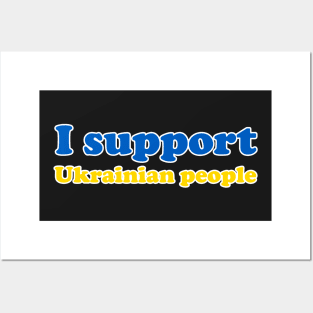 I support ukrainian people Posters and Art